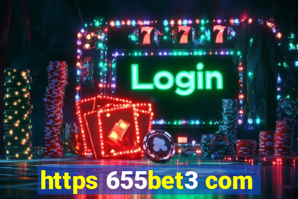 https 655bet3 com